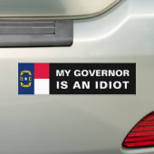 Mein Gouverneur ist ein Idiot - North Carolina Autoaufkleber (Auf Auto)