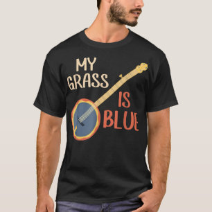Mein Grass ist Blue Bluegrass Music Banjo Player T-Shirt