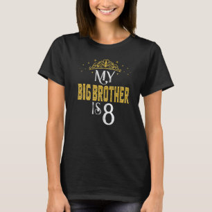 Mein großer Bruder ist 8 Jahre alt 2014 8. Geburts T-Shirt
