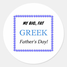Mein großer, fetter, griechischer Vatertag! Runder Aufkleber