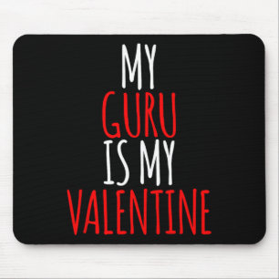 Mein Guru ist mein Valentinstag Lustiger Valentins Mousepad