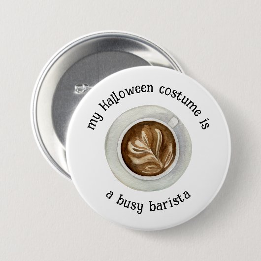 Mein Halloween-Kostüm ist ein beschäftigter Barist Button (Vorne & Hinten)