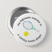 Mein Halloween-Kostüm ist ein Tennisspieler, Funny Button (Vorne & Hinten)