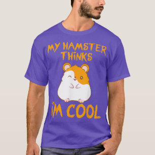 Mein Hamster denkt, ich bin Cooler Funny Animal Lo T-Shirt