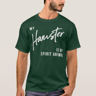 Mein Hamster ist mein Spirit Animal Shirt Funny