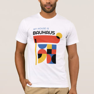 Mein Haus ist Bauhaus German Art History T - Shirt