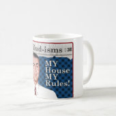 MEIN Haus, MEINE Regeln! Kaffeetasse (VorderseiteRechts)