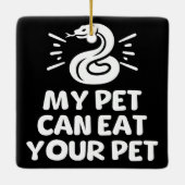 Mein Haustier kann deinen Haustier essen, ein lust Keramikornament (Rückseite)