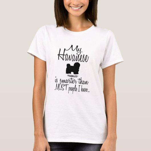 Mein Havanese ist ein schlauer Funny Dog Zitat T-Shirt (Vorderseite)