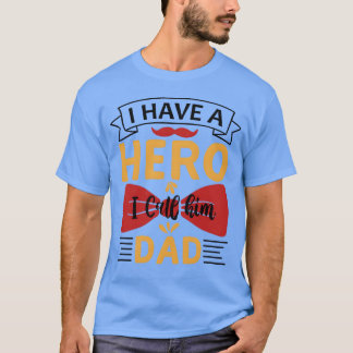 Mein Held, mein Vater, Daddyhe Hero of Life Family T-Shirt