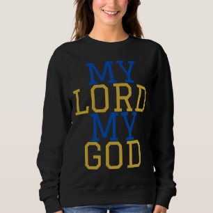 Mein Herr, mein Gott, biblische Frauen Sweatshirt