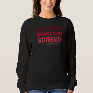 Mein Herz gehört den Schülern zum Funny Valentine' Sweatshirt