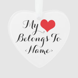 Mein Herz gehört Dir<Name> Ornament