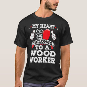 Mein Herz gehört einem Holzarbeiter, der in Valen T-Shirt