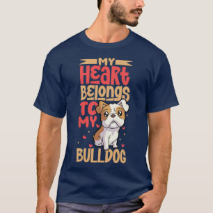 Mein Herz gehört meinem Bulldog T-Shirt