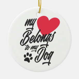 Mein Herz gehört zu meinem Hund Valentine Orname Keramik Ornament