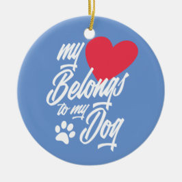 Mein Herz gehört zu meinem Hund Valentine | Orname Keramik Ornament