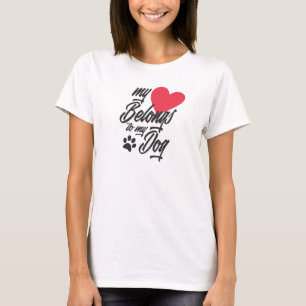 Mein Herz gehört zu meinem Hund Valentine T-Shir T-Shirt