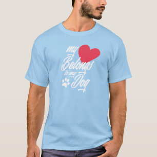 Mein Herz gehört zu meinem Hund Valentine T-Shir T-Shirt