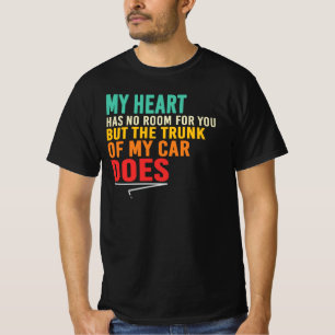 Mein Herz hat keinen Platz für dich Lustige Aussag T-Shirt