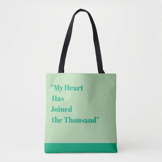 Mein Herz hat sich den Tausend angeschlossen Tasche (Vorderseite)