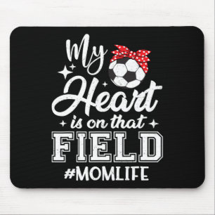 Mein Herz ist auf diesem Feld Fußball-Mama Muttert Mousepad