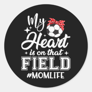Mein Herz ist auf diesem Feld Fußball-Mama Muttert Runder Aufkleber