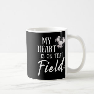 Mein Herz ist auf diesem Feld Lustige Fußballmutte Kaffeetasse