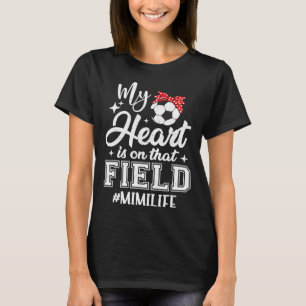 Mein Herz ist auf diesem Fußballfeld Mimi Oma T-Shirt