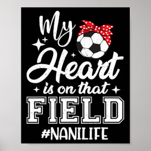 Mein Herz ist auf diesem Fußballfeld Nani Oma Poster