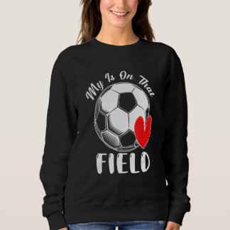 Mein Herz ist auf diesem Spielfeld Fußball Liebe S Sweatshirt