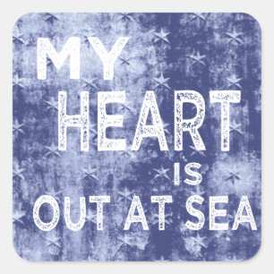 Mein Herz ist draußen auf See Quadratischer Aufkleber