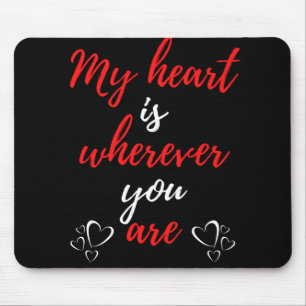 Mein Herz ist, wo immer du bist Mousepad