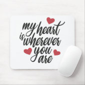 Mein Herz ist, wo immer du Valentine bist | Mousep Mousepad (Mit Mouse)