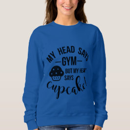 Mein Herz sagt Cupcake Sweatshirt