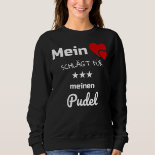 Mein Herz schlägt für mein Poodle Sweatshirt
