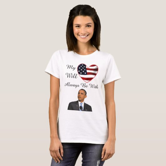 Mein Herz wird immer dabei sein, Präsident Obama T-Shirt (Vorne ganz)
