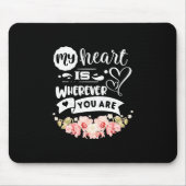 Mein Herz, wo immer du bist Mousepad (Vorne)