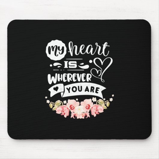 Mein Herz, wo immer du bist Mousepad (Vorne)