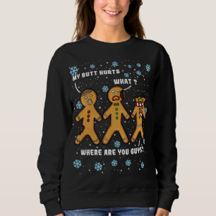 Mein Hintern Hurt Funny Christmas Cookie Gingerbre Sweatshirt