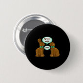 Mein Hintern Hurts Chocolate Bunny Rabbit Happy Oa Button (Vorne & Hinten)