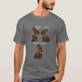 Mein Hintern Hurts Funny Oaster Chocolate Bunny Me T-Shirt (Vorderseite)