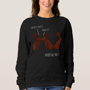 Mein Hintern tut Osterschokolade weh Bunny Meme Jo Sweatshirt