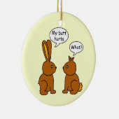 Mein Hintern tut weh, was lustige Bunnies tut Keramik Ornament (Rechts)