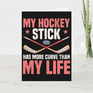 Mein Hockeyschläger hat mehr Kurve als mein Leben  Karte