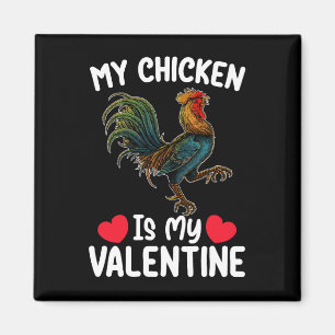 Mein Hühnchen ist mein Valentinstag Funny Bauern Magnet