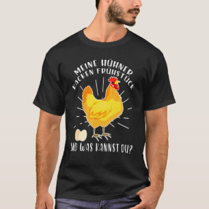 Mein Hühner Kacken Frühstück Hühner Halter T-Shirt