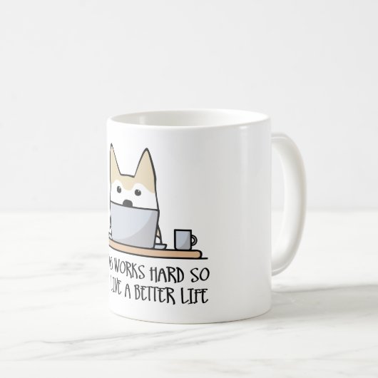 Mein Hund arbeitet hart Kaffeetasse (VorderseiteRechts)