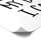 Mein Hund arbeitet hart Poster (Ecke)