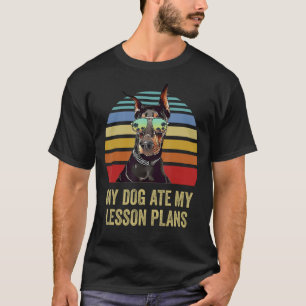 Mein Hund aß meine Lektion plant Doberman-Lehrer T-Shirt